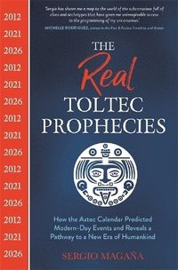 bokomslag The Real Toltec Prophecies