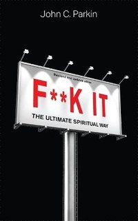 bokomslag F**k It (Revised and Updated Edition)