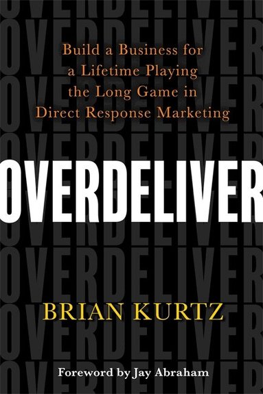 Brian Kurtz - Overdeliver, Häftad