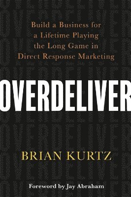 Brian Kurtz - Overdeliver, Häftad