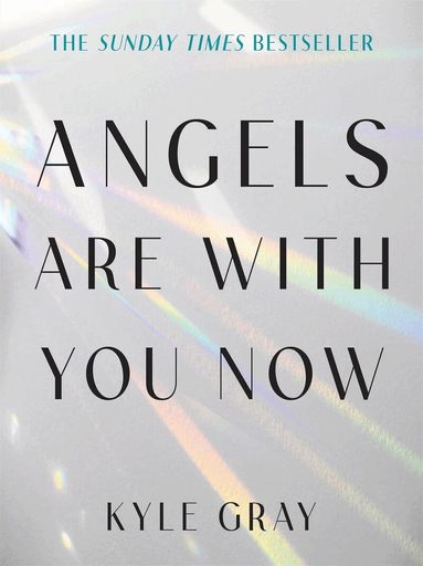 Kyle Gray - Angels Are with You Now, Häftad