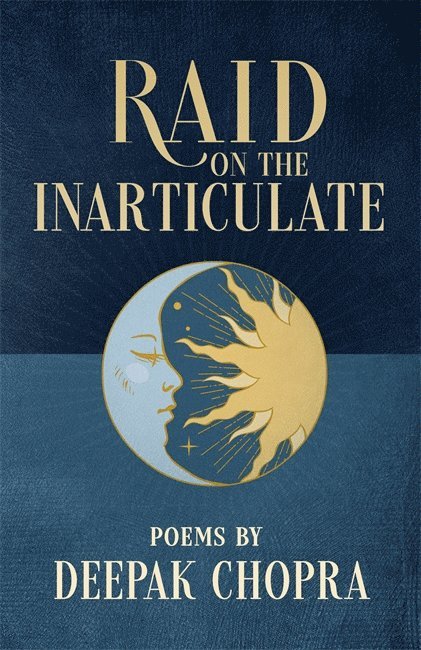 Deepak Chopra, M.D. Chopra, Deepak - Raid on the Inarticulate, Häftad