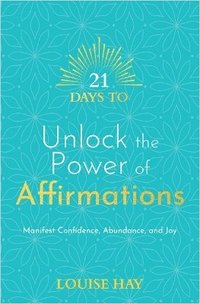 bokomslag 21 Days to Unlock the Power of Affirmations