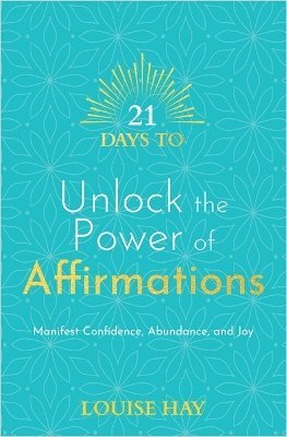 21 Days to Unlock the Power of Affirmations 1