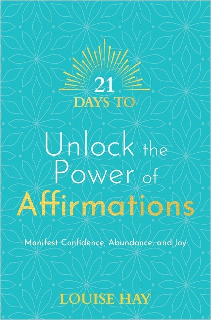 21 Days to Unlock the Power of Affirmations