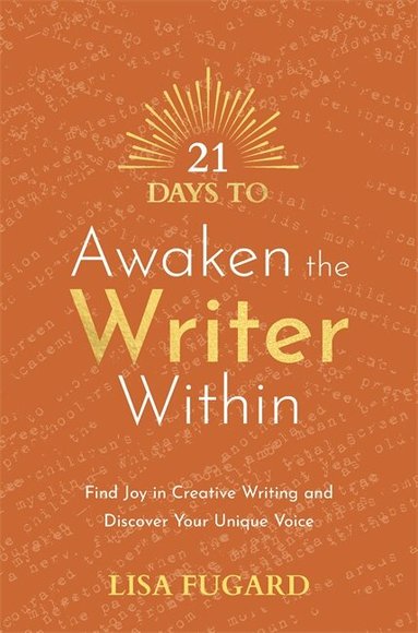 Lisa Fugard - 21 Days to Awaken the Writer Within, Häftad