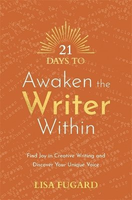 bokomslag 21 Days to Awaken the Writer Within