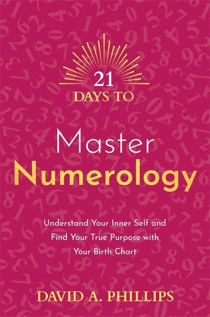 21 Days to Master Numerology 1