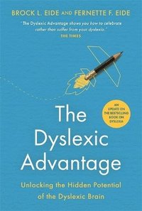 bokomslag The Dyslexic Advantage (New Edition)