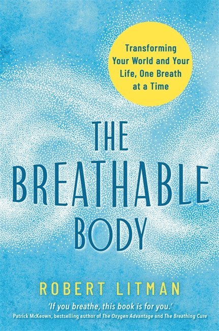 Robert Litman - Breathable Body, Häftad