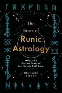 bokomslag The Book of Runic Astrology