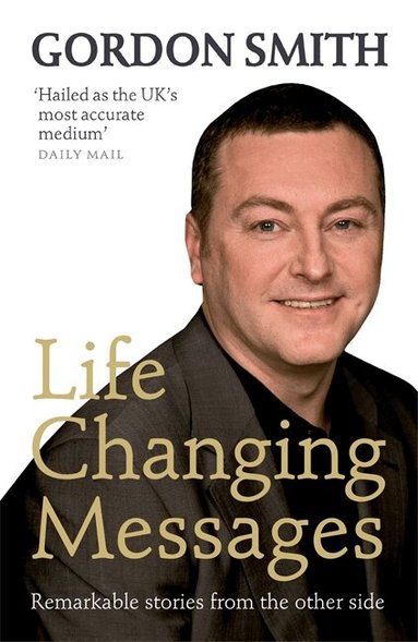 Gordon Smith - Life-Changing Messages, Häftad