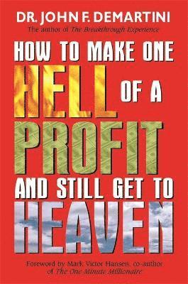 How To Make One Hell Of A Profit And Still Get To Heaven 1