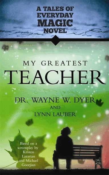 Wayne Dyer, Lynn Lauber - My Greatest Teacher, Häftad