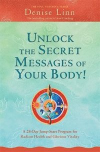 bokomslag Unlock the Secret Messages of Your Body!