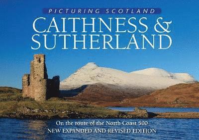 Colin Nutt - Caithness & Sutherland: Picturing Scotland, Inbunden