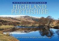 bokomslag Highland Perthshire: Picturing Scotland