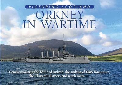 Colin Nutt - Orkney in Wartime: Picturing Scotland, Inbunden