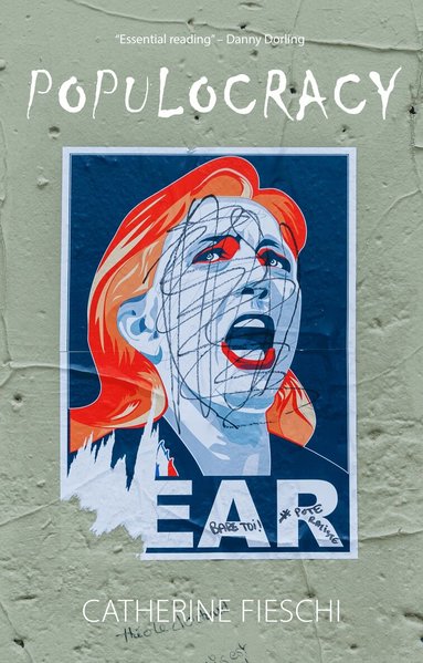 Catherine Fieschi - Populocracy, Inbunden