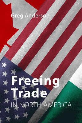 bokomslag Freeing Trade in North America