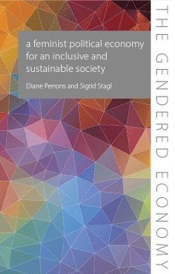 Diane Perrons, Sigrid Stagl - Feminist Political Economy for an Inclusive and Sustainable Society, Häftad