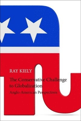 The Conservative Challenge to Globalization 1