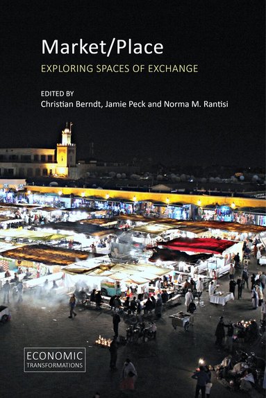 Christian Berndt, Jamie Peck, Norma M. Rantisi - Market/Place, Inbunden