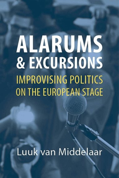 Luuk van Middelaar - Alarums and Excursions, Inbunden