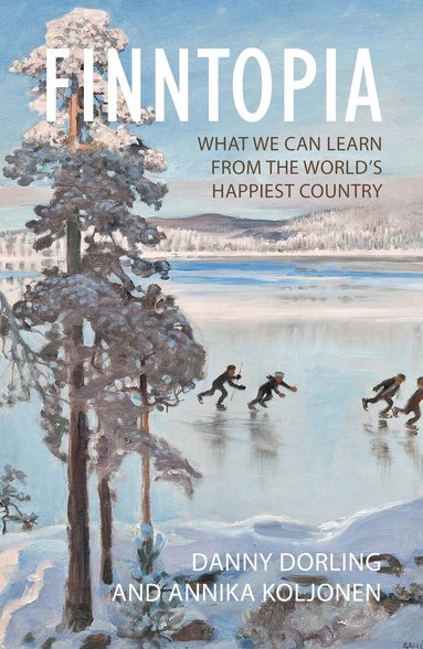 Danny Dorling, Annika Koljonen - Finntopia, Inbunden