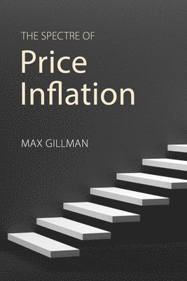 The Spectre of Price Inflation 1
