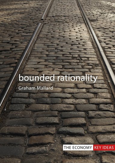 Graham Mallard - Bounded Rationality, Häftad