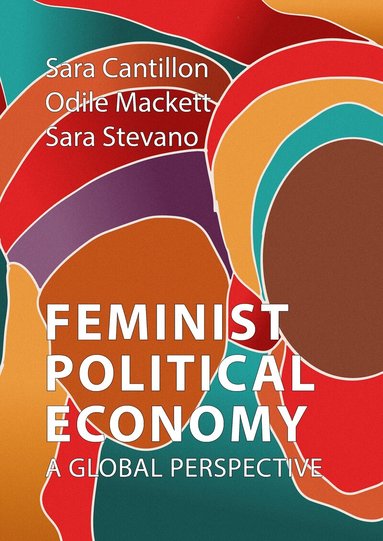 Sara Cantillon, Odile Mackett, Sara Stevano - Feminist Political Economy, Inbunden