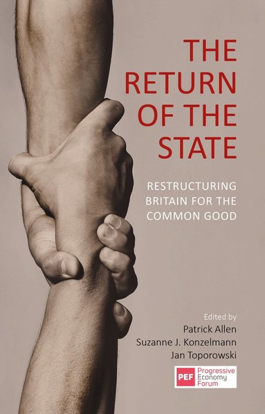 Patrick Allen, Suzanne J. Konzelmann, Jan Toporowski - Return of the State, Häftad