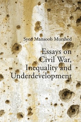 Essays on Civil War, Inequality and Underdevelopment