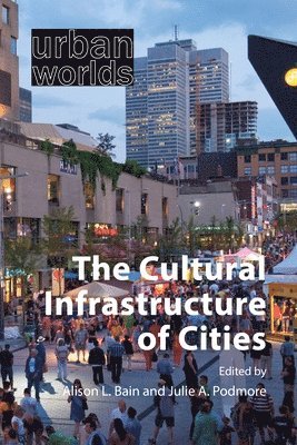 The Cultural Infrastructure of Cities 1