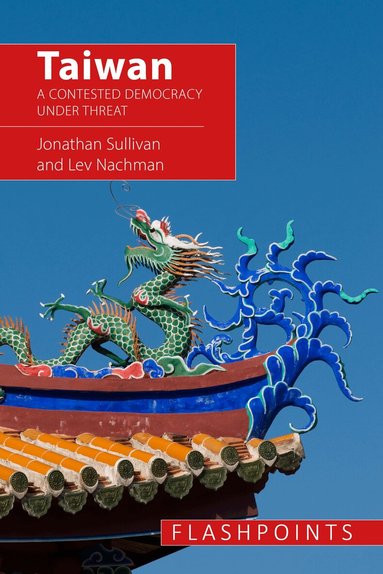 Jonathan Sullivan, Lev Nachman - Taiwan, Inbunden