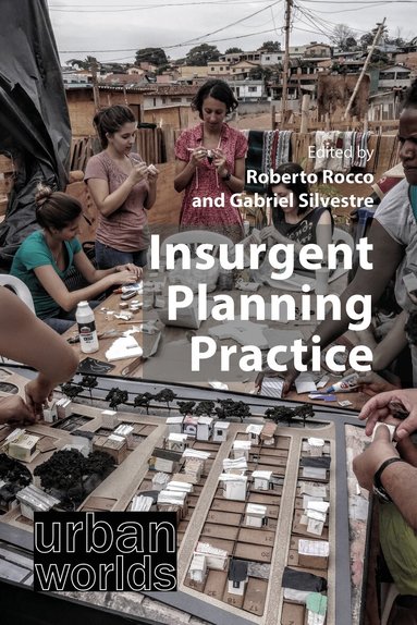 Roberto Rocco, Gabriel Silvestre - Insurgent Planning Practice, Inbunden