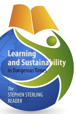 Learning and Sustainability in Dangerous Times 1