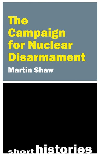 Martin Shaw - Campaign for Nuclear Disarmament, Häftad