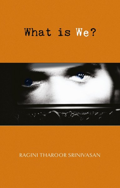 Ragini Tharoor Srinivasan - What is We?, Häftad