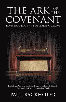 bokomslag Ark of the Covenant, Investigating the Ten Leading Claims