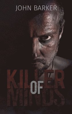 John Barker - Killer of Minds, Inbunden