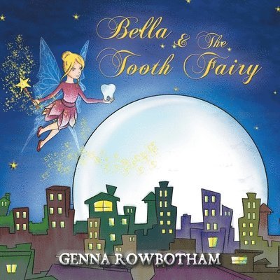 Bella & The Tooth Fairy 1