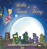 bokomslag Bella & The Tooth Fairy