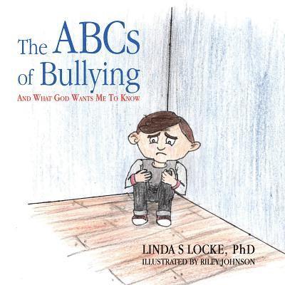 ABCs Of Bullying And What God Wants Me To Know
