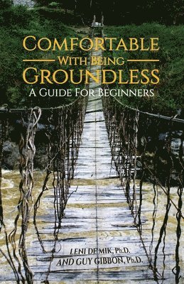Comfortable With Being Groundless: A Guide For Beginners 1