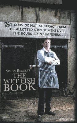 Simon Bennett - Wet Fish Book, Inbunden