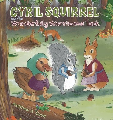 bokomslag Cyril Squirrel and the Wonderfully Worrisome Task