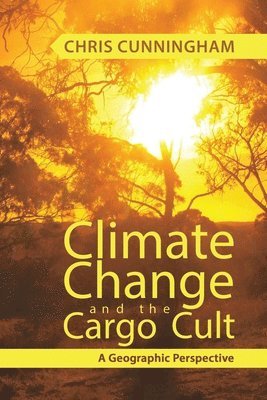 Climate Change And The Cargo Cult: A Geographic Perspective 1
