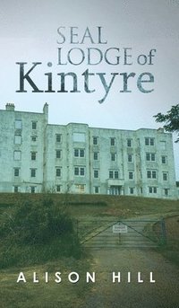 bokomslag Seal Lodge of Kintyre